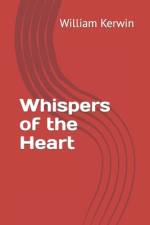 Whispers of the Heart af William Kerwin