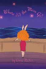 Where Did The Moon Go? af Anna Nadler