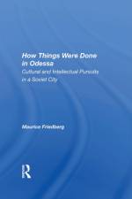 How Things Were Done in Odessa af Maurice Friedberg