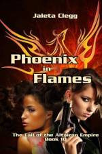 Phoenix in Flames af Jaleta Clegg