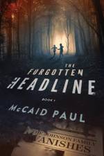 The Forgotten Headline af McCaid Paul