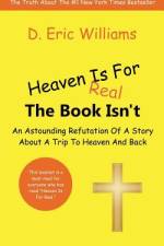 Heaven Is For Real af D Eric Williams