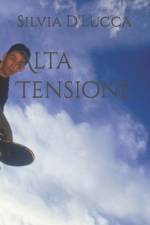 Alta Tensione af Silvia D'Lucca