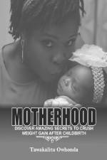 Motherhood af Tawakalitu Owhonda
