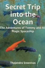 Secret Trip into the Ocean af Thejendra Sreenivas