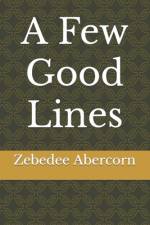 A Few Good Lines af Zebedee Abercorn