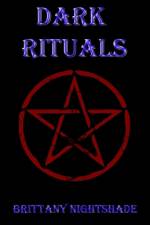 Dark Rituals af Brittany Nightshade