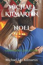 Noel A Christmas Love Story af Michael Lee Kilmartin