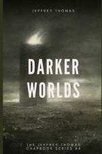 Darker Worlds af Jeffrey Thomas