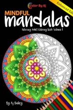 Mindful Mandalas Relaxing Adult Coloring Book Volume 1 af Color Aj