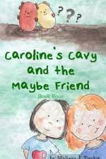 Caroline's Cavy and the Maybe Friend af Melissa J Taylor