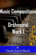 Music Compositions af Claude Ziad El-Bayeh