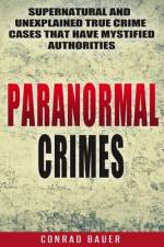 Paranormal Crimes af Conrad Bauer