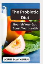 The Probiotic Diet af Loiuie Blackburn