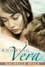Knowing Vera af Rachelle Ayala