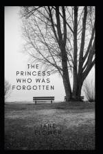 The Princess Who Was Forgotten af Jane Flower