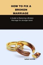 How to fix a broken marriage af Sarah Moore