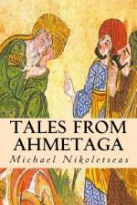 Tales From Ahmetaga af Michael M Nikoletseas