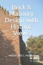 Brick & Masonry Design with Historic Views af William (Bill) C McElroy