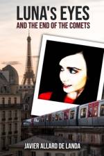 Luna's eyes and the end of the Comets af Javier Allard de Landa
