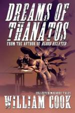 Dreams of Thanatos af William Cook