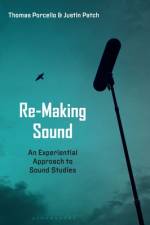 Re-Making Sound af Justin Patch