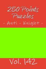 250 Points Puzzles - Anti - Knight. Vol. 142 af Andrii Pitenko