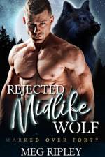 Rejected Midlife Wolf af Meg Ripley