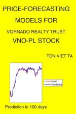 Price-Forecasting Models for Vornado Realty Trust VNO-PL Stock af Ton Viet Ta