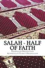 Salah - Half of Faith af Fisa Authenticate Ulama's Organization