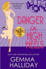 Danger in High Heels af Gemma Halliday