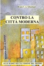 Contro La Città Moderna af Bruno C a Sebastiani