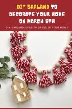 DIY Garland Ideas to Decorate Your Home On March 8th af Lillian Fairley