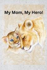 My Mom, My Hero! af Annie Noor