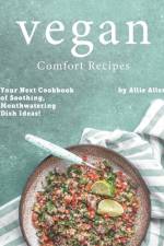 Vegan Comfort Recipes af Allie Allen