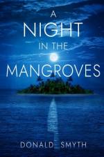 A Night in the Mangroves af Donald Smyth