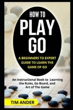 How to Play Go af Tim Ander