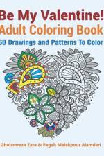 Be My Valentine! Adult Coloring Book af Pegah Malekpour Alamdari