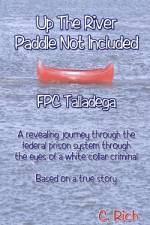 Up The River Paddle Not Included FPC Talladega af C Rich