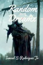 Random Dreams af Ismael S Rodriguez