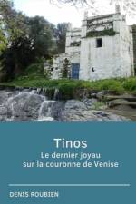 Tinos. Le dernier joyau sur la couronne de Venise af Denis Roubien