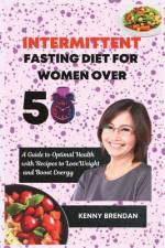 Intermittent Fasting Diet for Women Over 50 af Kenny Brendan