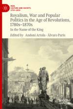 Royalism, War and Popular Politics in the Age of Revolutions, 1780s-1870s af Andoni Artola