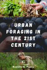 Urban Foraging in the 21st Century af Rodolfo Penny