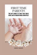 First Time Parents af Karen M Blauser