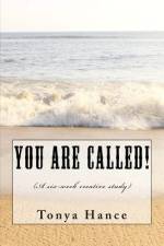 You Are Called! af Tonya Hance