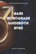 Mars Retrograde Guidebook 2022 af Monica Anderson