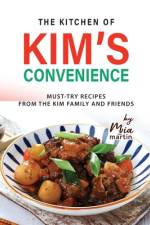The Kitchen of Kim's Convenience af Mia Martin