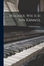 Wagner, Wie Ich Ihn Kannte af Ferdinand Praeger