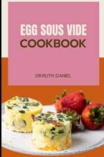 The Egg Sous Vide Cookbook af Ruth Daniel